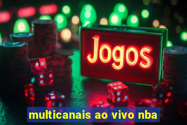 multicanais ao vivo nba